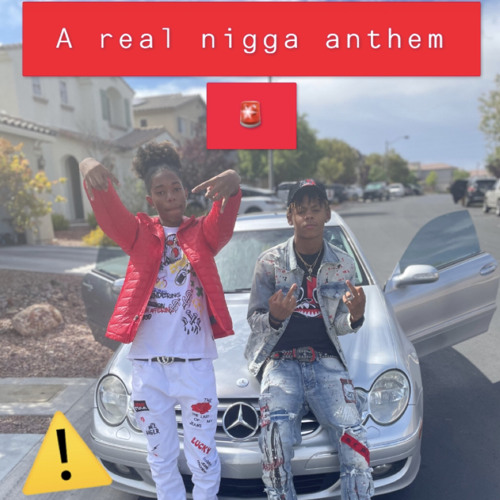A real nigga anthem ft. Lit ty