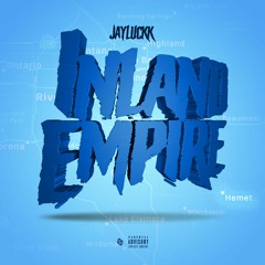 @JAYLUCKK - Inland Empire (Prod.By RunnItUpKel)