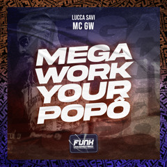 MEGA WORK YOUR POPÔ