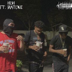Huh ft. Matoni
