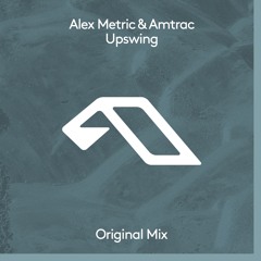 Alex Metric & Amtrac - Upswing