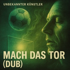 Mach das Tor (Dub)