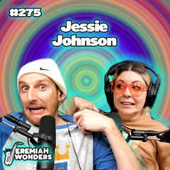Jessie Johnson | Jeremiah Wonders Ep 275