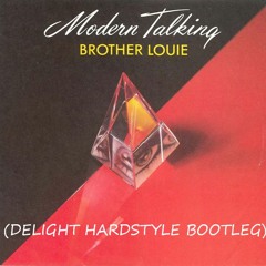 Modern Talking - Brother Louie (Delight Hardstyle Bootleg)