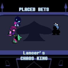 [Lancer Chaos King] Placed Bets