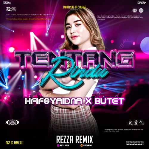 TENTANG RINDU #BUTET ( REZZA REMIX X HFIFSYAIDNA ) #BUKANLAGUBARTER