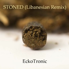 EckoTronic - Stoned (Libanesian Remix)