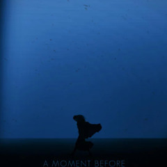 A moment before...