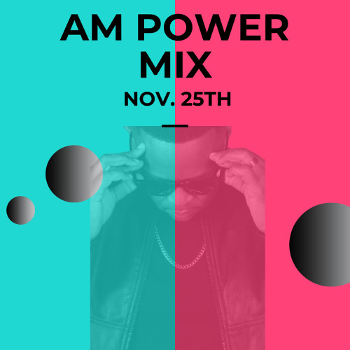 AM Power Mix Nov 25th