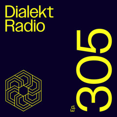 DIALEKT RADIO #305