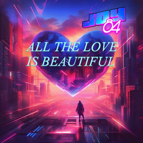 ALL THE LOVE IS BEAUTIFUL