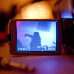 Charlie Shell - Focus (feat. Tayla)