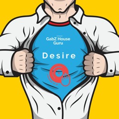 GabZ House Guru - Desire (Original Mix)