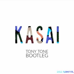 ASAP ROCKY - TONY TONE (KASAI BOOTLEG) (2022 REMASTER)