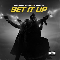Kamaiyah ft. Trina - Set It Up | Prod. OMGKENNY + DJ Banks