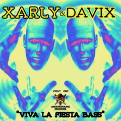 Xarly & Davix - Viva La Fiesta Bass