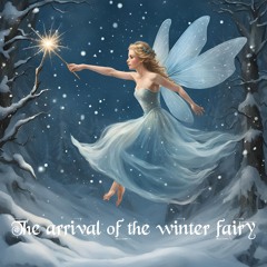 The Arrival Of The Winter Fairy