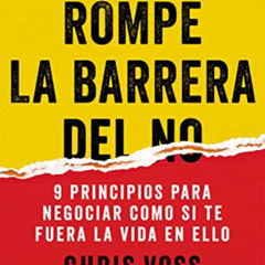 Get EPUB 📒 Rompe la barrera del NO / Never Split the Difference (Spanish Edition) by
