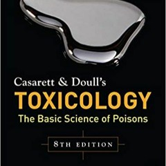 READ️ DOWNLOAD Casarett and Doull's Toxicology The Basic Science of Poisons (Casarett & Doull'