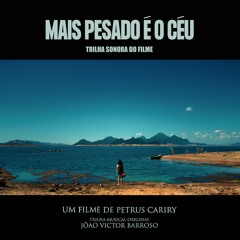 Mais Pesado é o Céu (reprise)