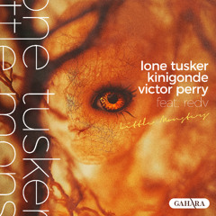 Lone Tusker, Kinigonde, Victor Perry - Little Monsters (Feat. REDV)