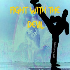 Fight With The Devil