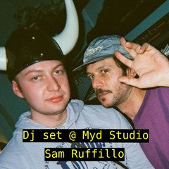 Sam Ruffilo Dj set @ Myd studio