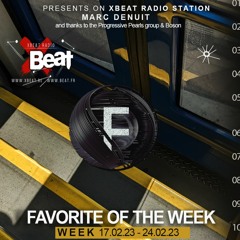 Marc Denuit // Favorite of the Week Podcast mix Week 17.02.23-24.02.23 On .Xbeat Radio Station
