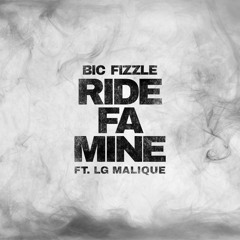 Ride Fa Mine (feat. Lg Malique)