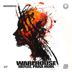 2. Deflee, Para Noir - Warehouse (Breaks Version) [HEADONISM 050]