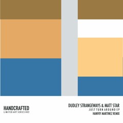 Dudley Strangeways & Matt Star - Turn Around (Original Mix) [CUT]