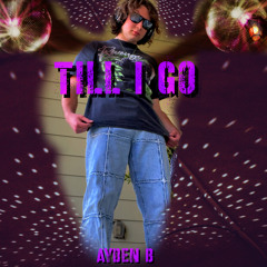 Till I GO (beat. Mobeats)