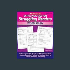 {READ} ⚡ Extra Practice for Struggling Readers: Word Study: Motivating Practice Packets That Help