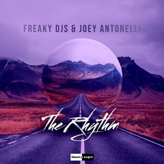 Freaky DJs & Joey Antonelli - The Rhythm