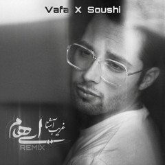 Gharib e Ashena (DJVafa & Soushi Remix)