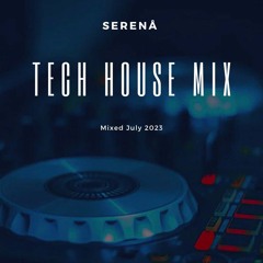 TECH HOUSE MIX - DJ SERENA
