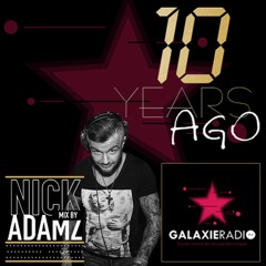 10 Years Ago @ Galaxie Radio - 06 - 06 - 2020
