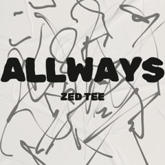 ALLWAYS (prod by JAAD)
