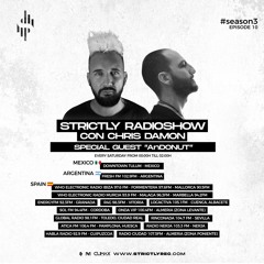 Strictly Radio Show (Season3 Ep10) Mixed & Hosted By Chris Damon - Special Guest AnDONUT