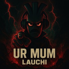 ur MUM