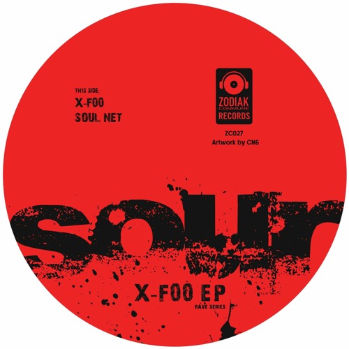 ZC027 - SOUR - Soul Net - X-F00 EP - Zodiak Commune Records