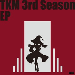 [FREE] TKM 3rd Season EP