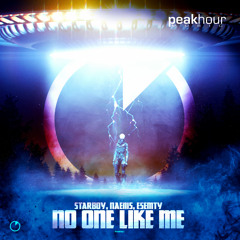 Starboy, NAEMS, Esemty - No One Like Me (Radio Edit)[OUT NOW]
