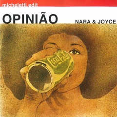 Nara & Joyce - Opinião (Micheletti Edit)