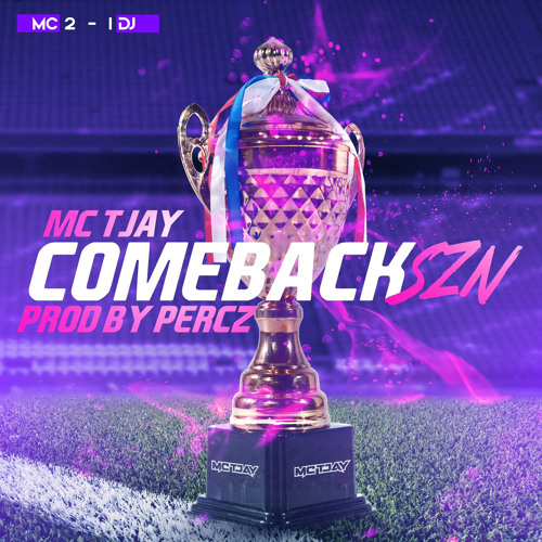 TJAY - Comeback Szn
