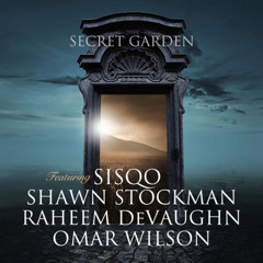 Secret Garden (feat. Raheem DeVaughn, Shawn Stockman & Sisqó)