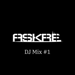 ASKRE - DJ Mix #1