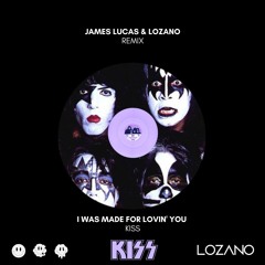 KISS - I Was Made For Lovin’ You (James Lucas & LOZANO Remix)