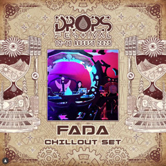 Fada * Drops Festival Chill Set 2025 [Slovenia, August 25]