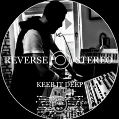 Reverse Stereo - Keep It Deep